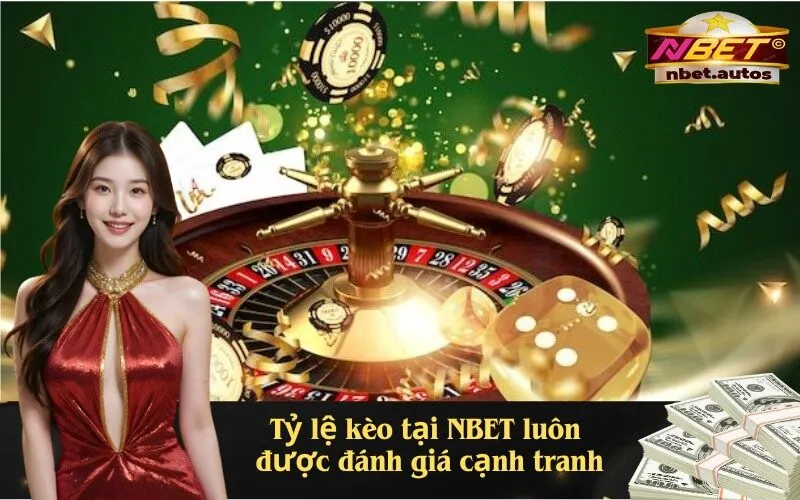 Tỷ lệ kèo tại NBET luôn được đánh giá cạnh tranh