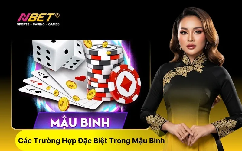 Các Trường Hợp Đặc Biệt Trong Mậu Binh