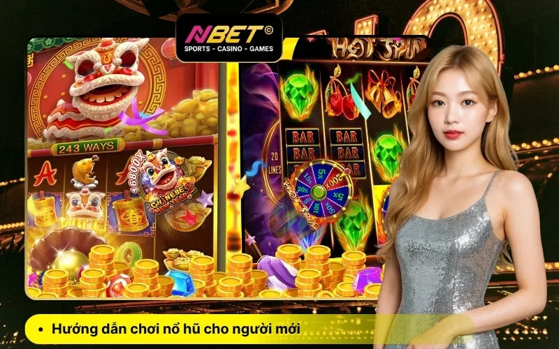 Hướng dẫn chơi nổ hũ cho người mới