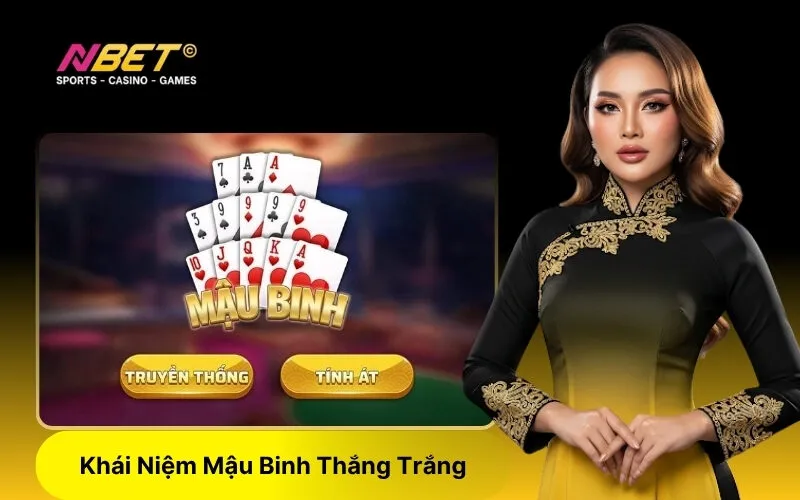 Khái Niệm Mậu Binh Thắng Trắng