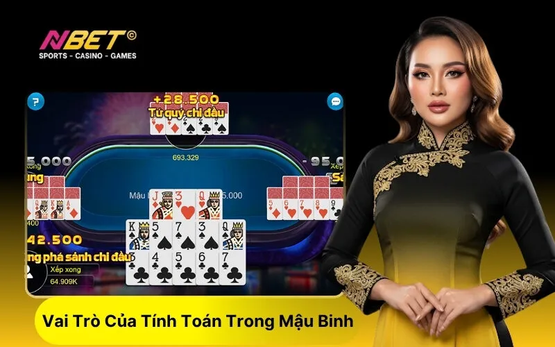 Vai Trò Của Tính Toán Trong Mậu Binh